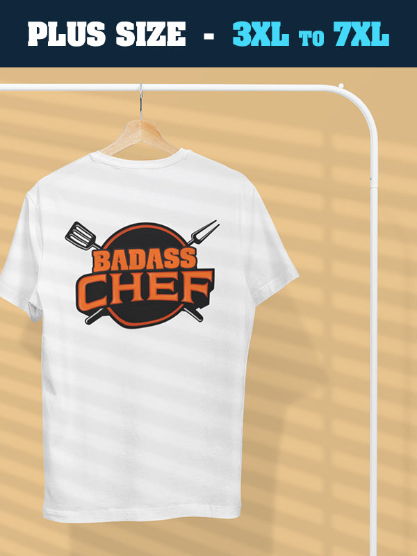 Badass Chef- White Crew Neck, Plus Size Chef T-shirt