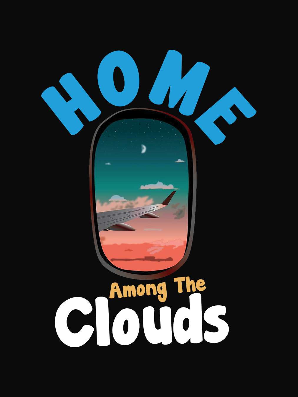 Home Among Clouds- Black Round Neck Flight Crew T-shirt