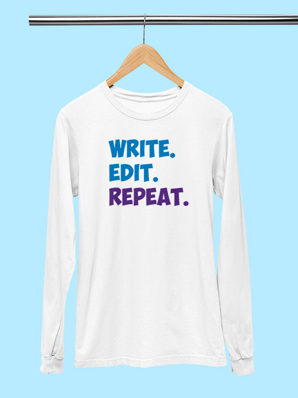 Write Edit Repeat- White Round Neck Unisex Full Sleeves Writer T-shirt