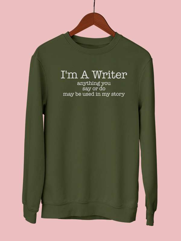 I Am a Writer- Olive Green Writer Sweatshirt