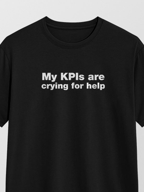 My KPIs Are- Black Round Neck Corporate T-shirt