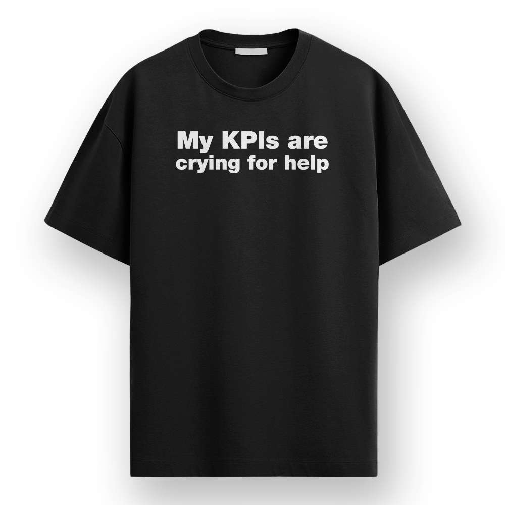 My KPIs Are- Black Round Neck Corporate T-shirt