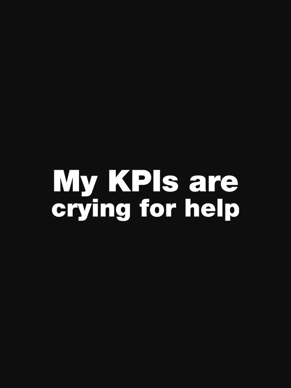 My KPIs Are- Black Round Neck Corporate T-shirt