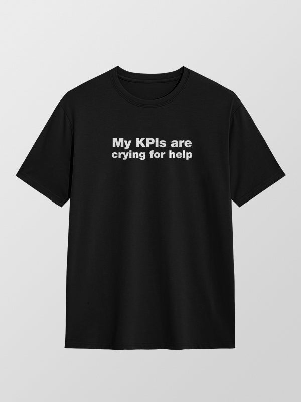 My KPIs Are- Black Round Neck Corporate T-shirt