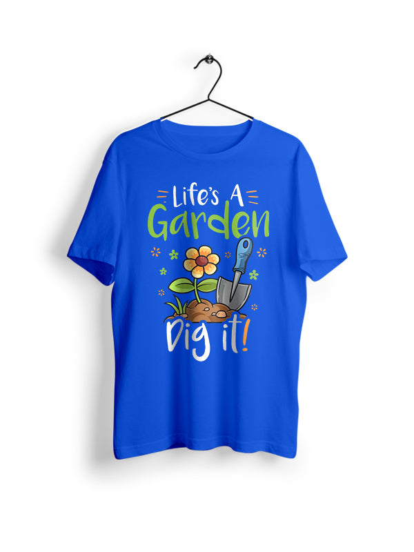Life is a Garden- Royal Blue Round Neck Gardening T-shirt