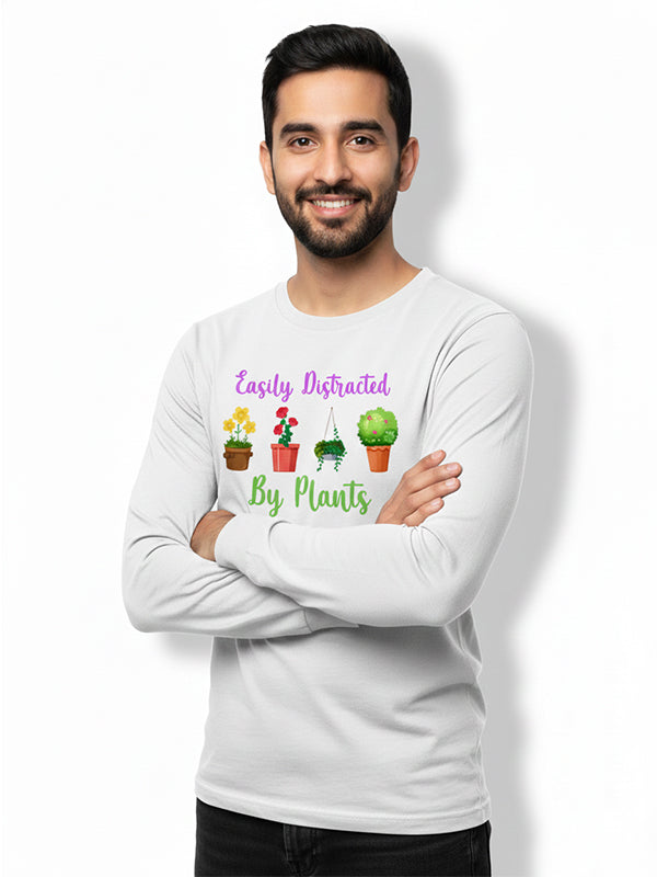 Easily distracted by plants- White Round Neck, Full Sleeves Garden T-shirt