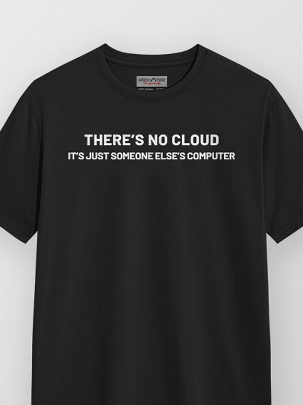 There is no Cloud- Black Round Neck Coding T-shirt