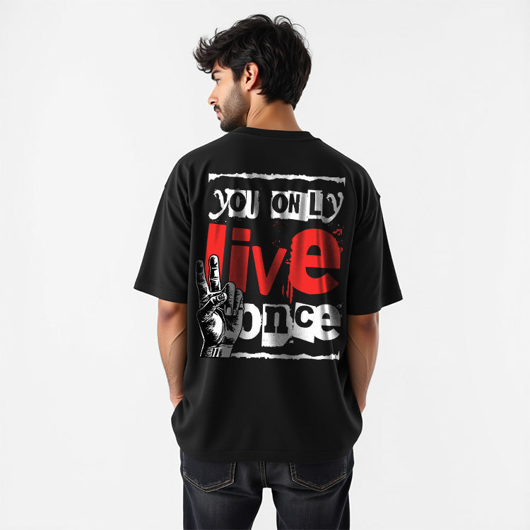 You Only Live Once- Black Round Neck Oversized Graphic T-shirt