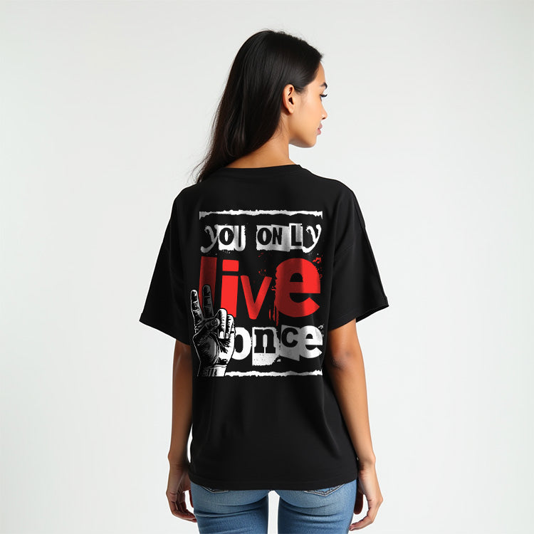 You Only Live Once- Black Round Neck Oversized Graphic T-shirt