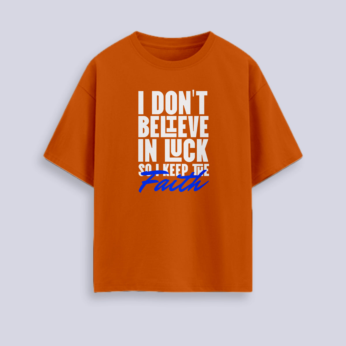 Keep The Faith - Orange Round Neck Oversized Graphic T-shirt