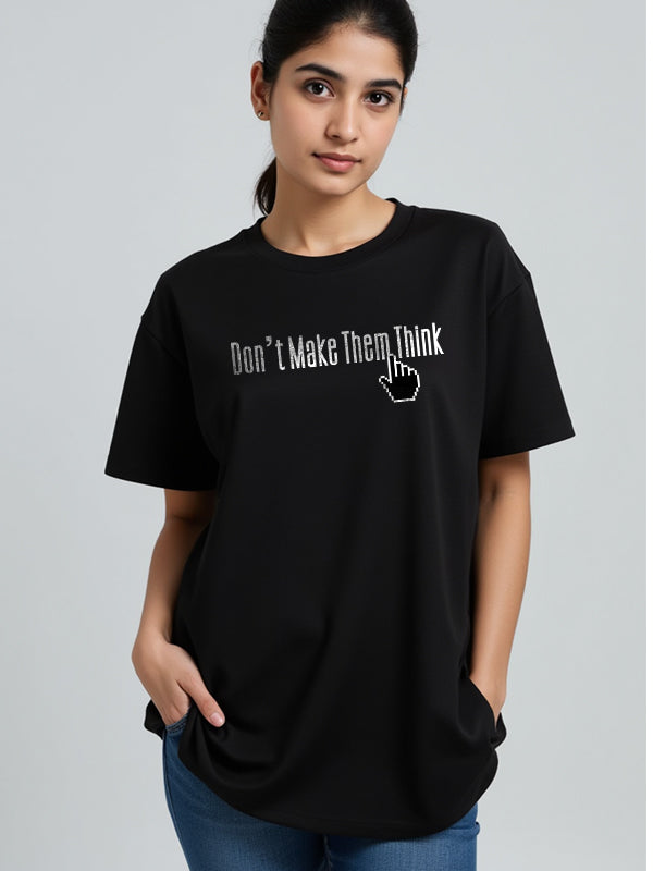 Don't Make Them Think- Black Round Neck UI UX T-shirt