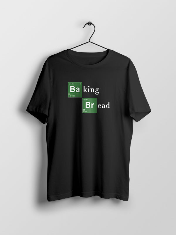 Baking Bread - Baking Tshirt