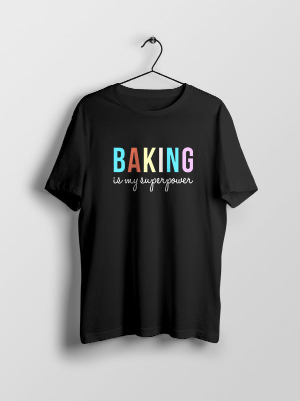 Baking is my superpower - Black Round Neck Baking T-shirt