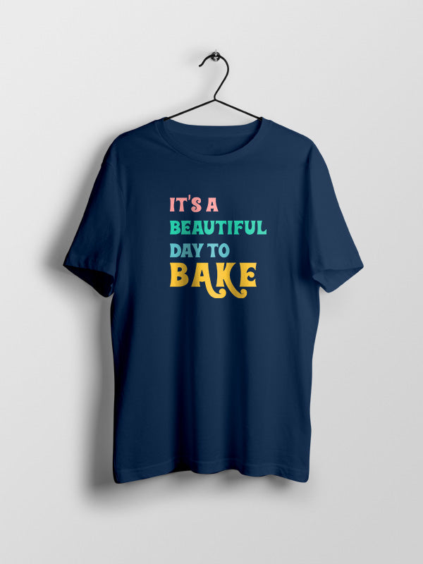 It's a beautiful day to Bake - Navy Blue Round Neck Baking T-shirt
