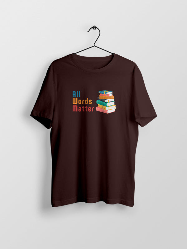 All Words Matter- Coffee Brown Round Neck Writer T-shirt