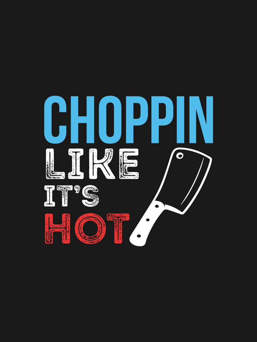 Choppin Like its Hot- Black Crew Neck Chef T-shirt