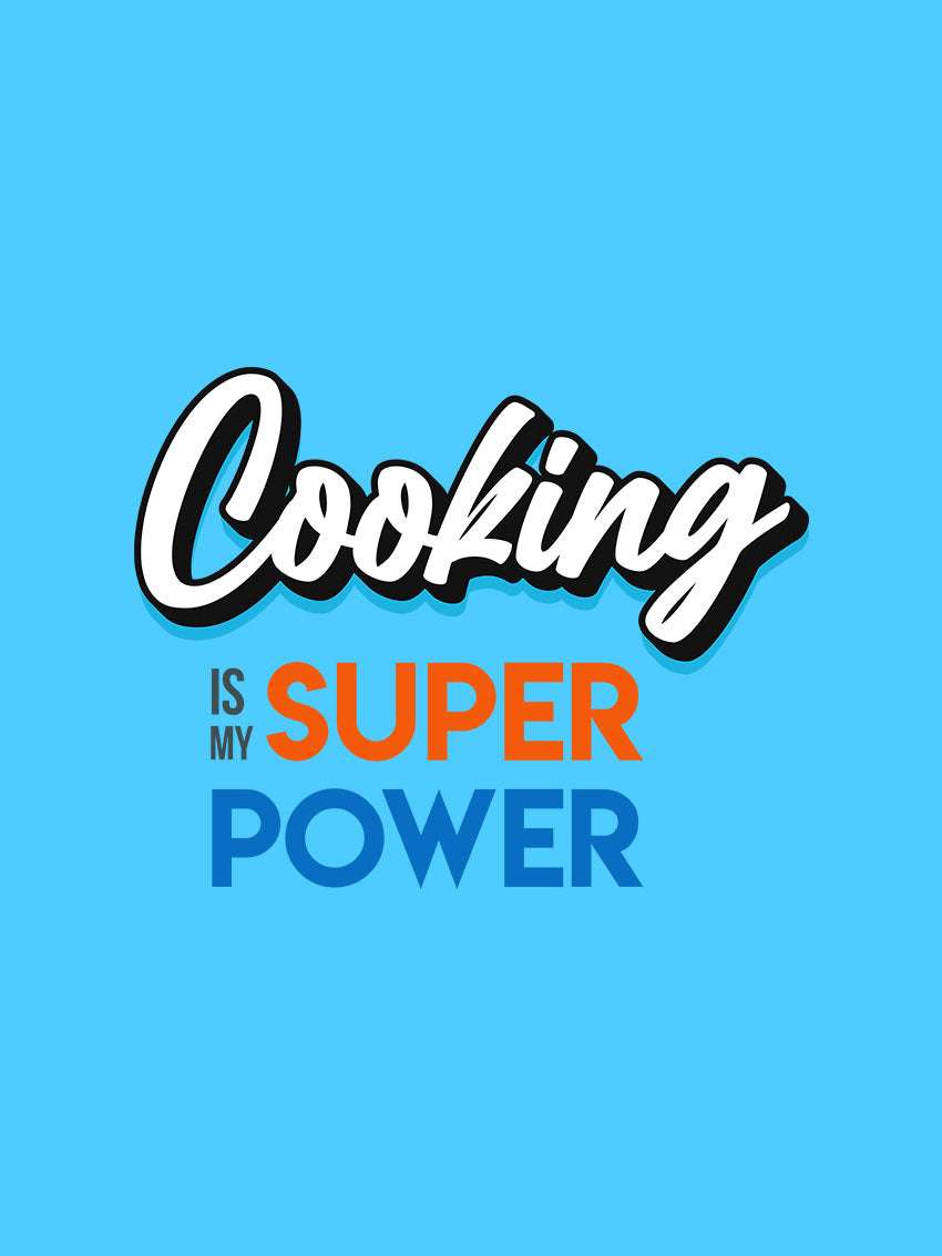 Cooking Is My Superpower- Blue Crew Neck Chef T-shirt