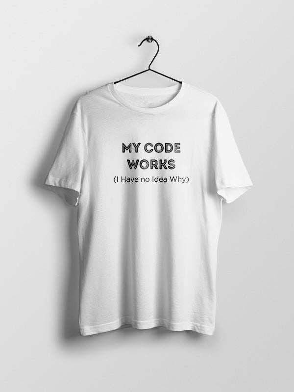 My Code Works- White Round Neck Coding T-shirt