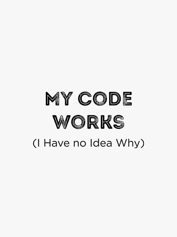 My Code Works- White Round Neck Coding T-shirt