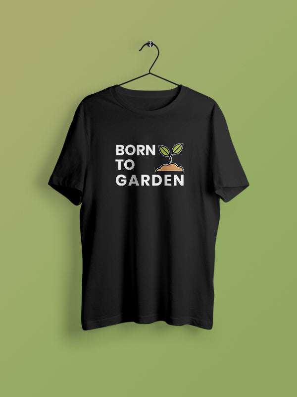 Born to Garden - Black Round Neck Gardening T-shirt