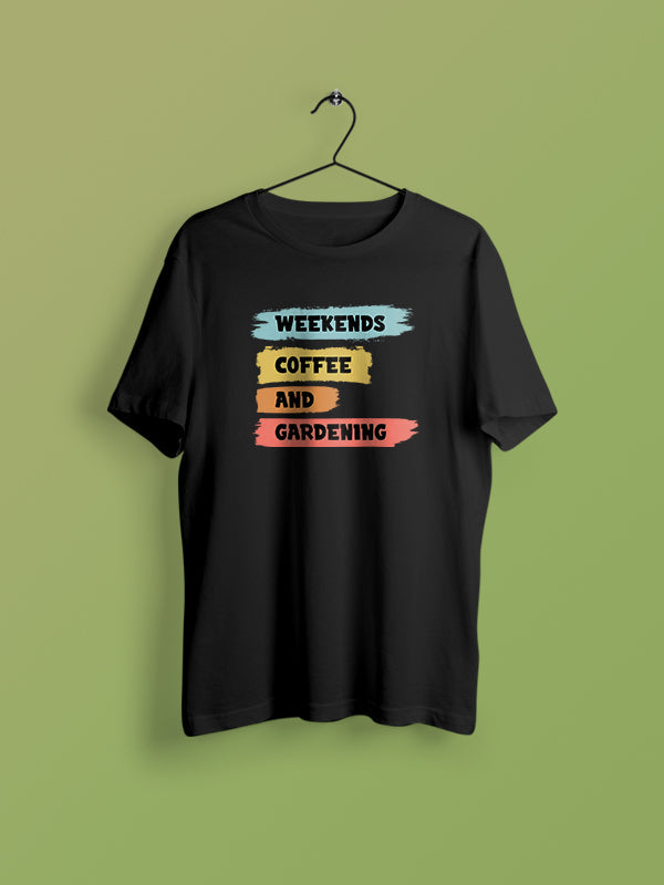 Weekends Coffee & Garderning - Black Round Neck Gardening T-shirt