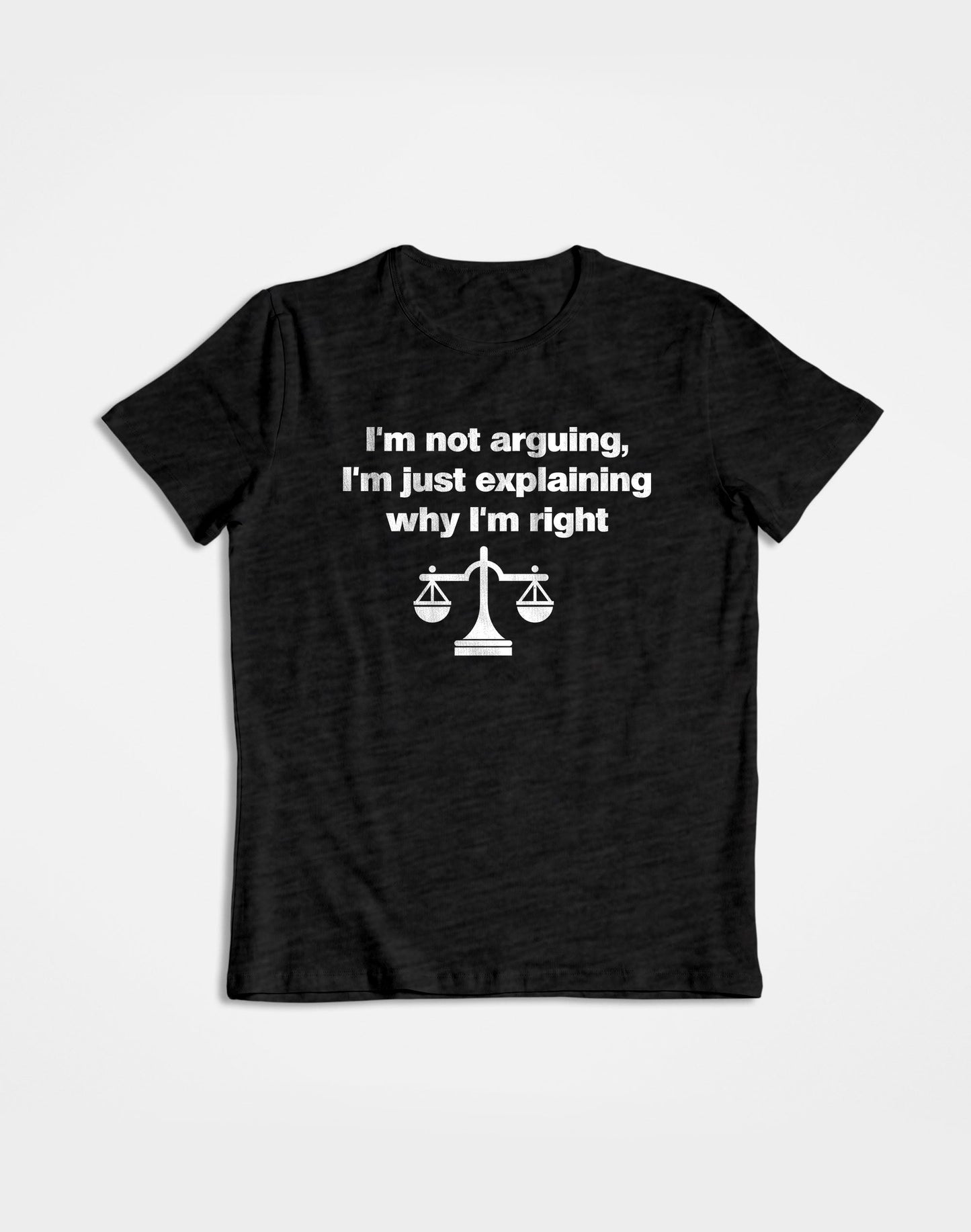 Why I am Right- Black Round Neck Lawyer T-shirt
