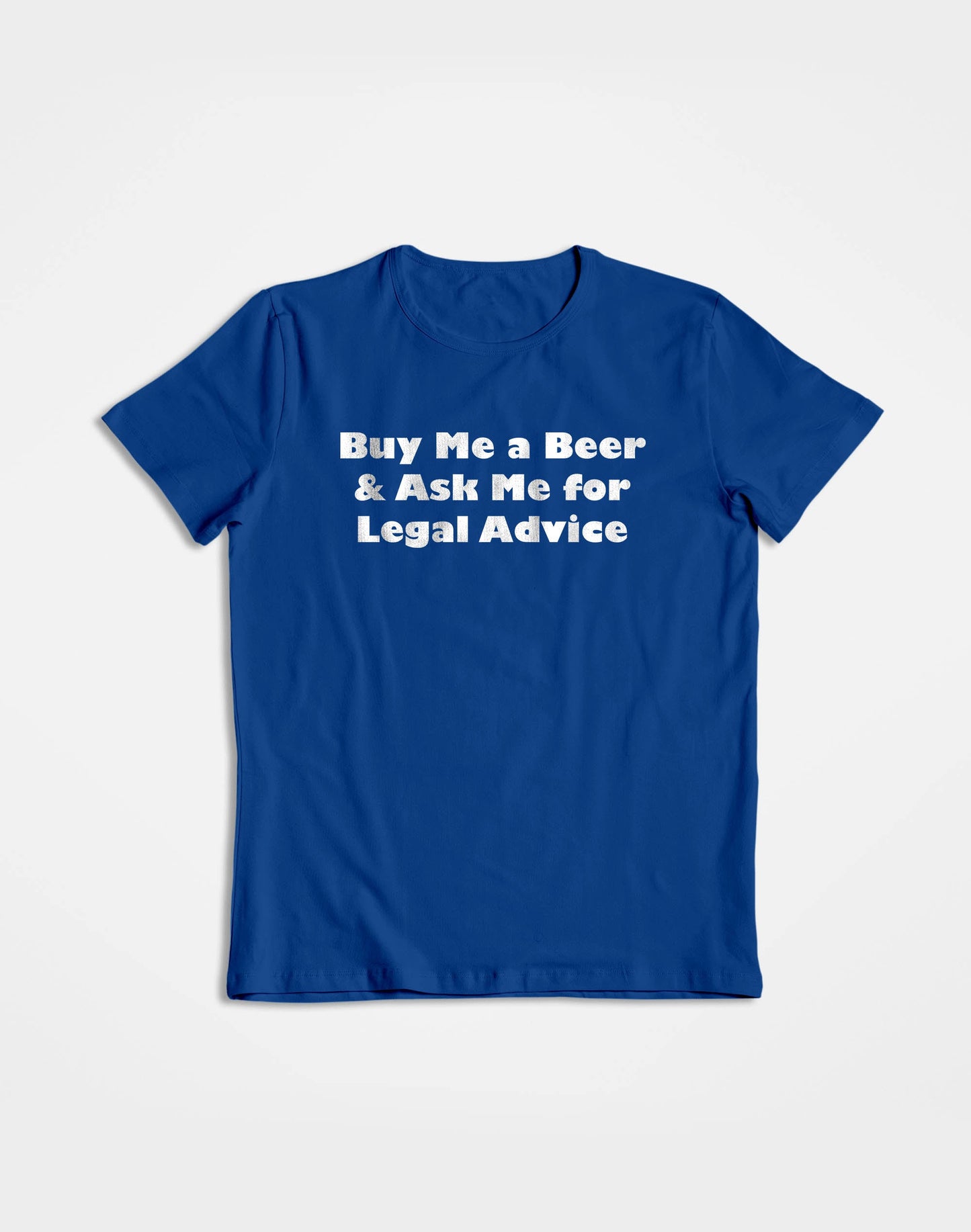 Beer for Legal Advice- Blue Round Neck Lawyer T-shirt