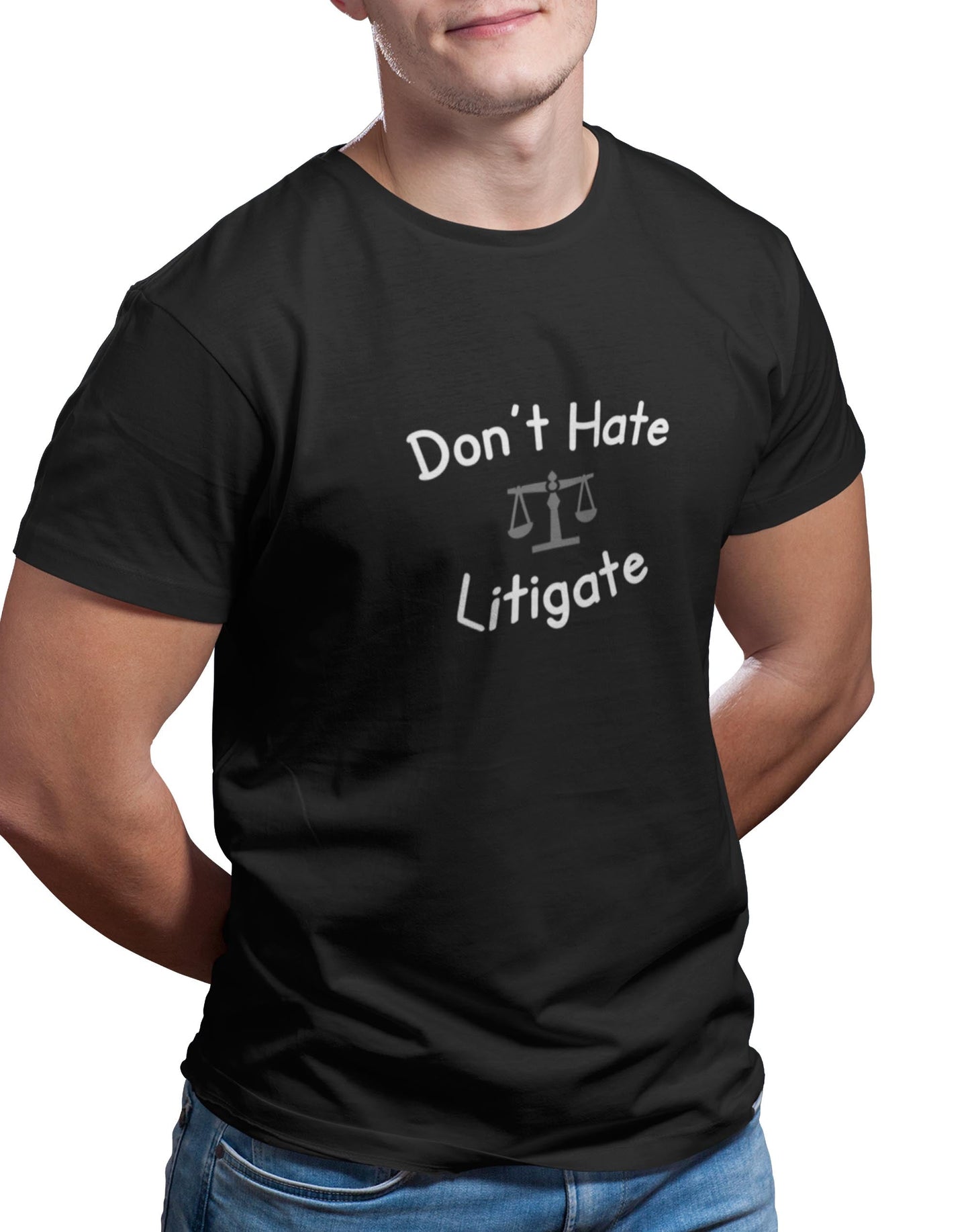 Dont Hate Litigate- Black Round Neck Lawyer T-shirt