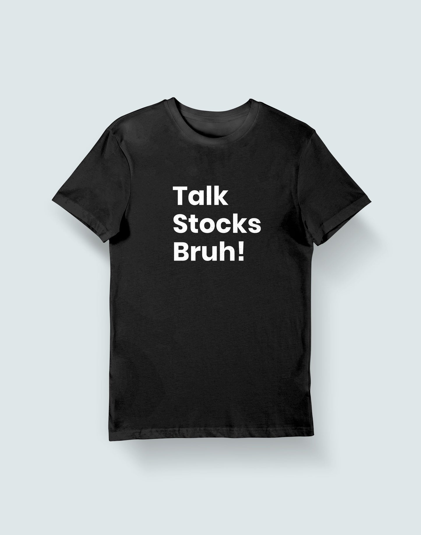 Talk Stocks Bruh- Black Round Neck Stock Trading T-shirt