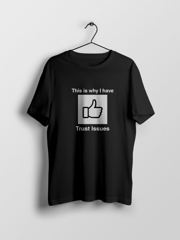 Trust Issues- Black Round Neck UI UX T-shirt