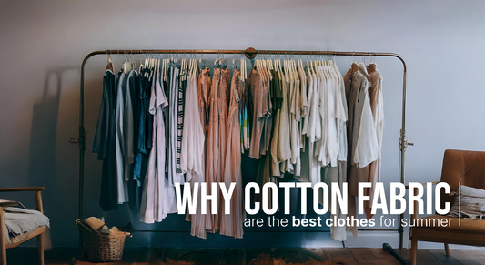 Why cotton fabric are the best cothes for summer?