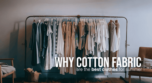 Why cotton fabric are the best cothes for summer?