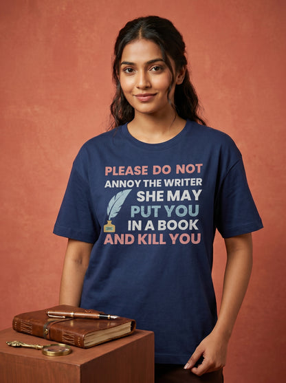 Don't Annoy The Writer- Navy Blue Round Neck Writer T-shirt