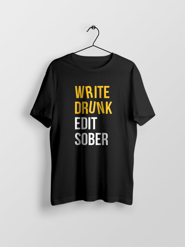 Write Drunk Edit Sober - Writer Tshirt