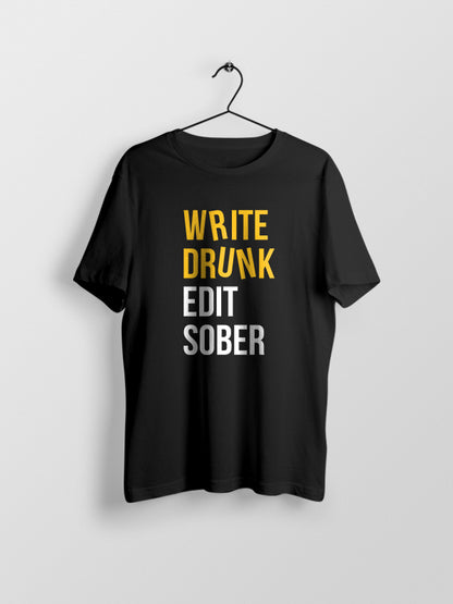 Write Drunk Edit Sober - Writer Tshirt