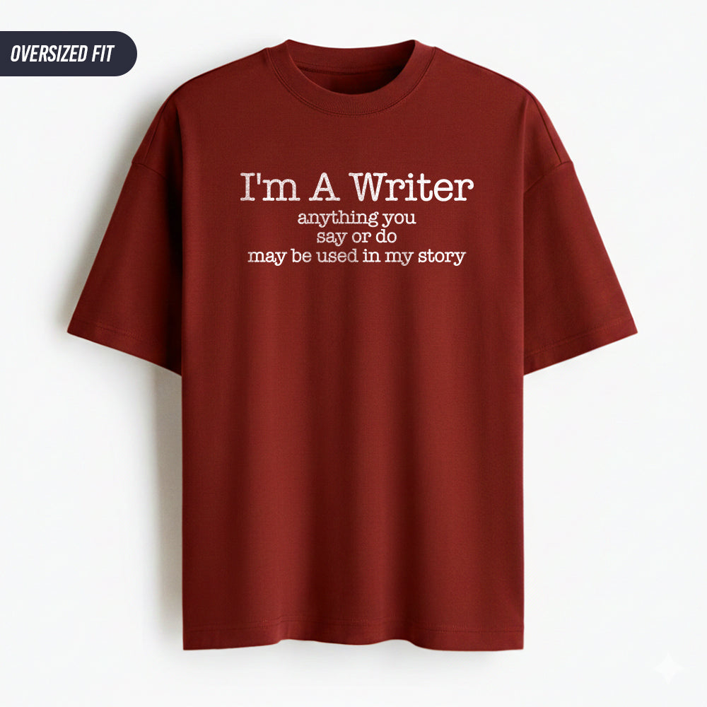 I am a Writer- Maroon Round Neck Oversized Writer T-shirt