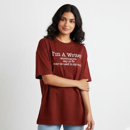 I am a Writer- Maroon Round Neck Oversized Writer T-shirt