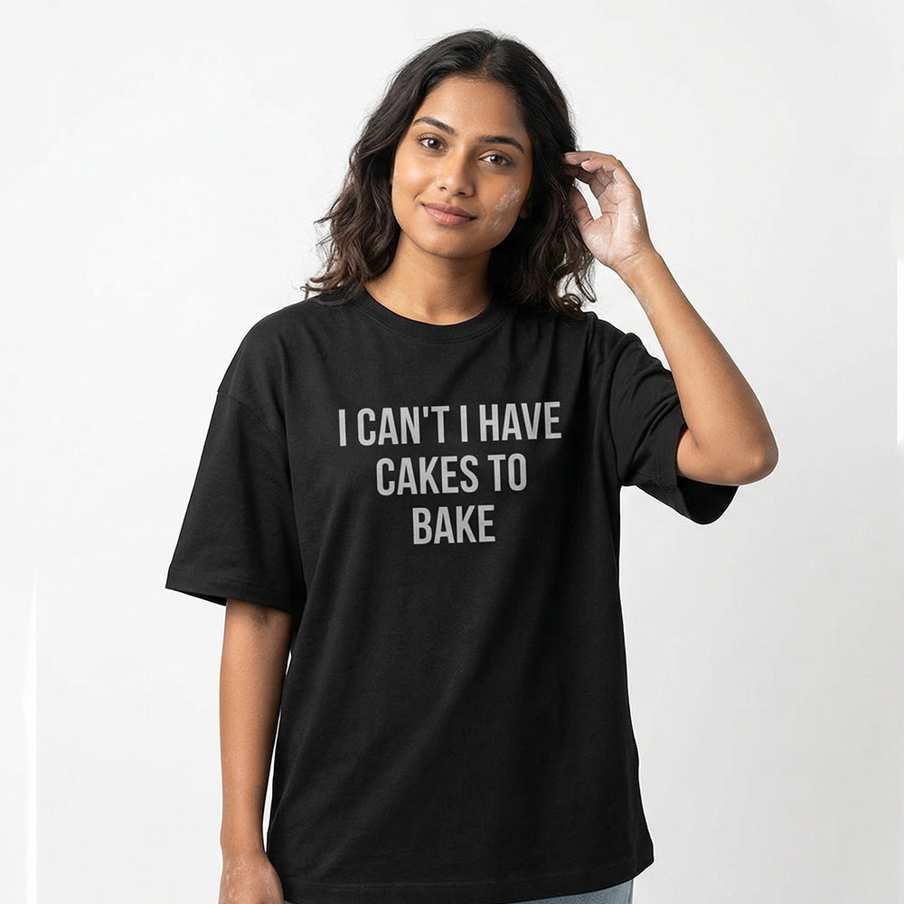 I Have Cakes to Bake- Black Round Neck Baking T-shirt