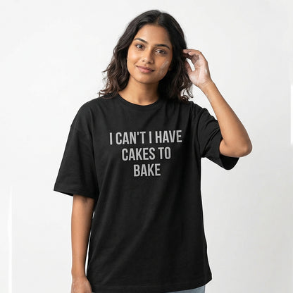 I Have Cakes to Bake- Black Round Neck Baking T-shirt