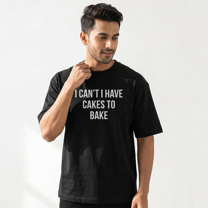 I Have Cakes to Bake- Black Round Neck Baking T-shirt