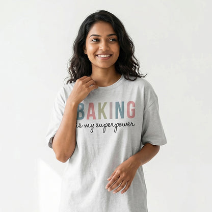 Baking is My Superpower - White Round Neck Baking T-shirt