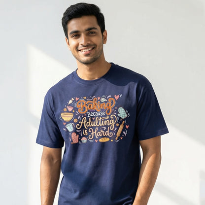 Adulting Is Hard- Navy Blue Baking Round Neck Tshirt