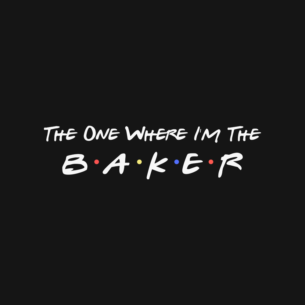 The One Where I am the Baker - Black Round Neck Baking T-shirt