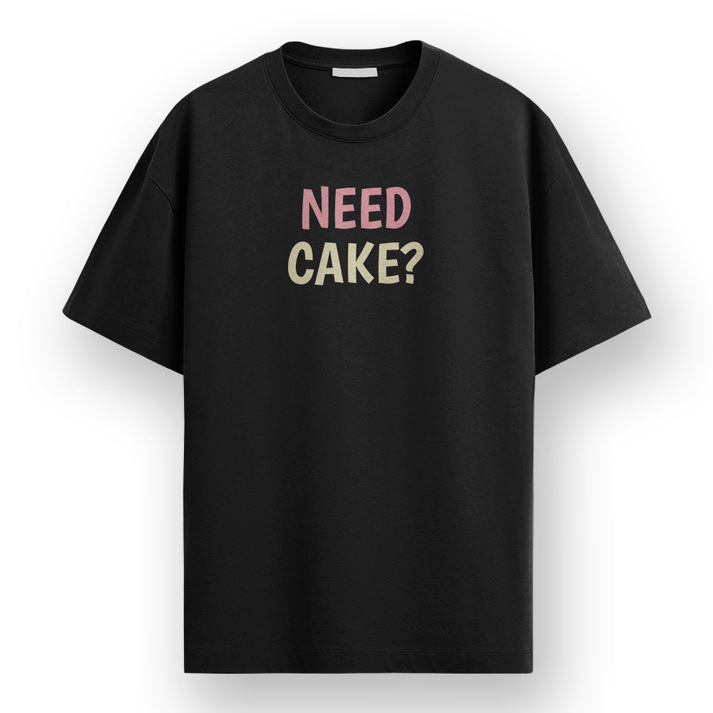 Need Cake? - Black Round Neck Baking T-shirt