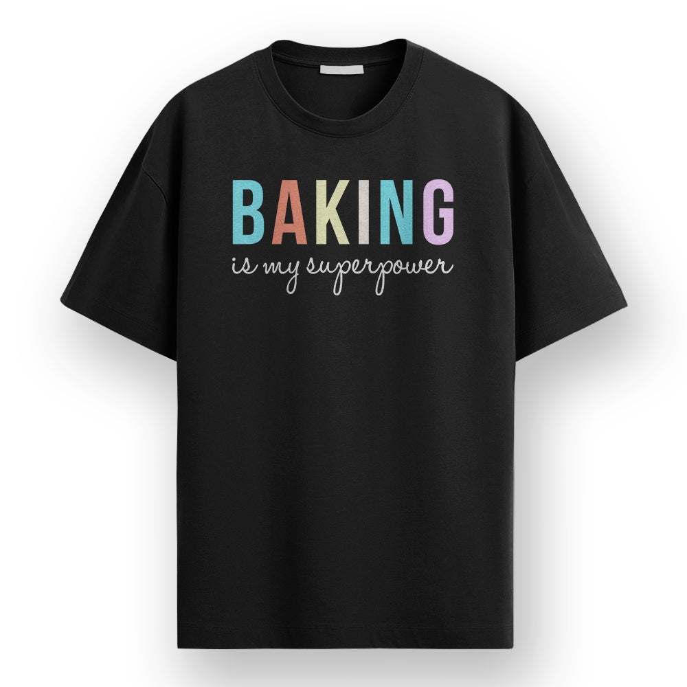 Baking is my superpower - Black Round Neck Baking T-shirt