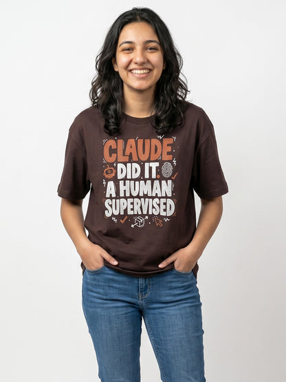 Claude Did It- Coffee Brown Round Neck A.I. Tshirt