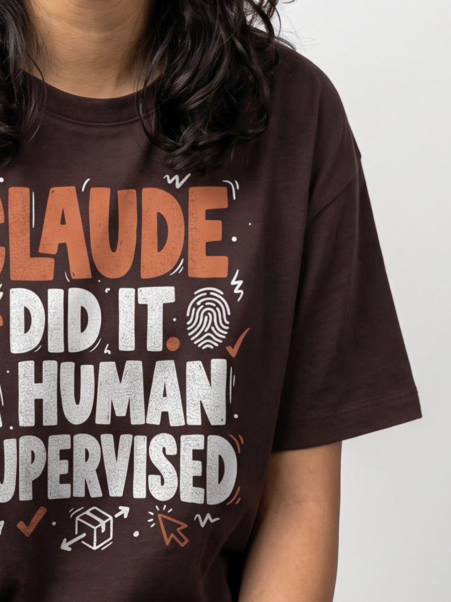 Claude Did It- Coffee Brown Round Neck A.I. Tshirt