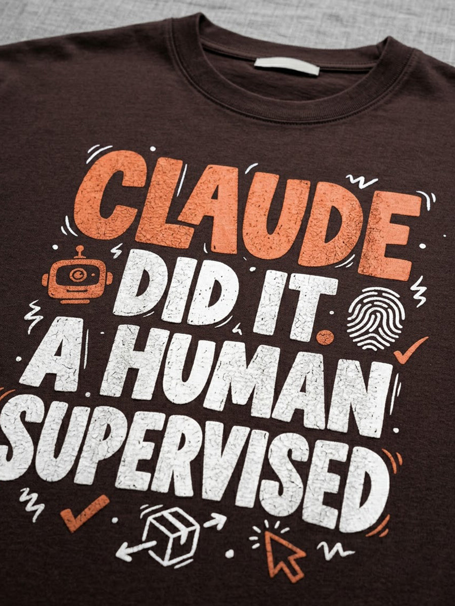 Claude Did It- Coffee Brown Round Neck A.I. Tshirt