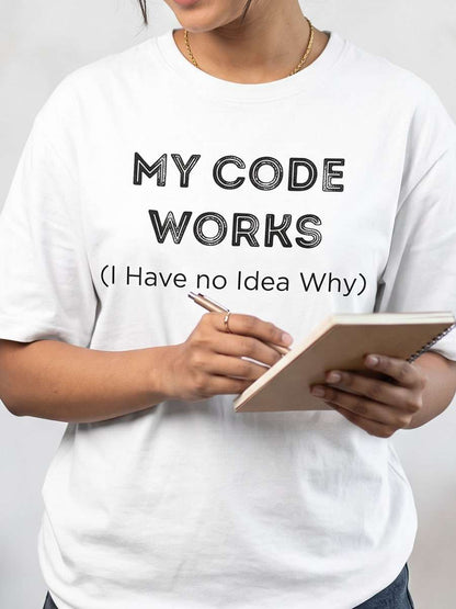 My Code Works- White Round Neck Coding T-shirt