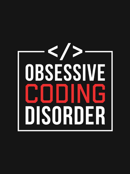 Obsessive Coding Disorder- Black Round Neck Coding T-shirt